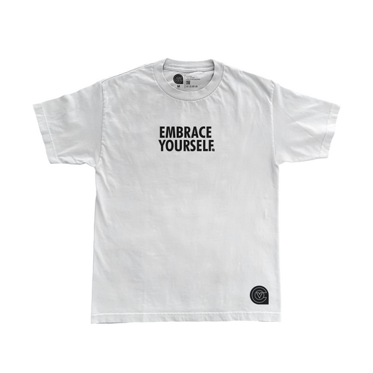 "Embrace Yourself" // White T-Shirt